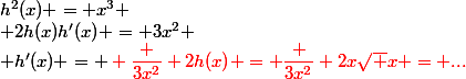 h^2(x) = x^3
 \\ 2h(x)h'(x) = 3x^2
 \\ h'(x) = \red \dfrac {3x^2} {2h(x)} = \dfrac {3x^2} {2x\sqrt x} = ...