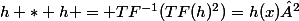 h * h = TF^{-1}(TF(h)^2)=h(x)²