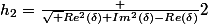 h_2=\frac {\sqrt {Re^2(\delta)+Im^2(\delta)}-Re(\delta)}{2}&nbsp;&nbsp;