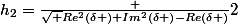 h_2=\frac {\sqrt {Re^2(\delta )+Im^2(\delta )}-Re(\delta )}{2}