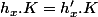 h_x.K=h_x'.K
