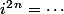 i^{2\,n}=\cdots