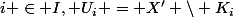 i \in I, U_i = X' \setminus K_i