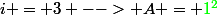 i = 3 --> A = \green{1}^2