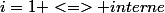 i=1 <=> interne