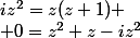 iz^2=z(z+1) \\ 0=z^2+z-iz^2