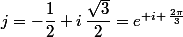j=-\dfrac{1}{2}+i\,\dfrac{\sqrt{3}}{2}=e^{ i \,\frac{2\pi}{3}}