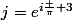 j=e^{i\frac \pi 3}
