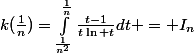 k(\frac{1}{n})=\int_{\frac{1}{n^2}}^{\frac{1}{n}}{\frac{t-1}{t\ln t}}dt = I_n