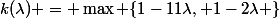 k(\lambda) = \max \{1-11\lambda, 1-2\lambda \}
