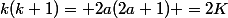 k(k+1)= 2a(2a+1) =2K
