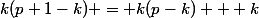 k(p+1-k) = k(p-k) + k