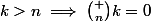 k>n\implies\binom nk=0