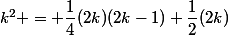 k^2 = \dfrac{1}{4}(2k)(2k-1)+\dfrac{1}{2}(2k)
