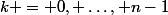k = 0, \dots, n-1
