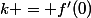 k = f'(0)