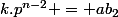 k.p^{n-2} = ab_2