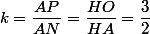 k=\dfrac{AP}{AN}=\dfrac{HO}{HA}=\dfrac{3}{2}