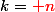 k={\red n}