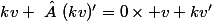 kv \  (kv)'=0\times v+kv'