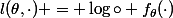 l(\theta,\cdot) = \log\circ f_{\theta}(\cdot)