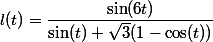 l(t)=\dfrac{\sin(6t)}{\sin(t)+\sqrt3(1-\cos(t))}