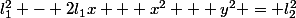 l_1^2 - 2l_1x + x^2 + y^2 = l_2^2