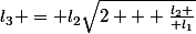 l_3 = l_2\sqrt{2 + {l_2 \over l_1}}