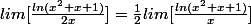 lim[\frac{ln(x^2+x+1)}{2x}]=\frac{1}{2}lim[\frac{ln(x^2+x+1)}{x}]