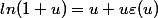 ln(1+u)=u+u\varepsilon(u)
