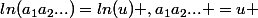 ln(a_1a_2...)=ln(u) ,a_1a_2... =u 