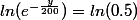 ln(e^{-\frac{y}{200}})=ln(0.5)