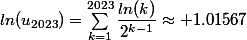 ln(u_{2023})=\sum_{k=1}^{2023}\dfrac{ln(k)}{2^{k-1}}\approx 1.01567