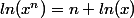 ln(x^n)=n ln(x)