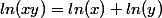 ln(xy)=ln(x)+ln(y)