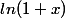 ln(1+x)