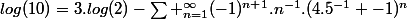 log(10)=3.log(2)-\sum _{n=1}^{\infty}(-1)^{n+1}.n^{-1}.(4.5^{-1} -1)^{n}
