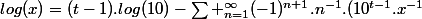 log(x)=(t-1).log(10)-\sum _{n=1}^{\infty}(-1)^{n+1}.n^{-1}.(10^{t-1}.x^{-1}&nbsp;&nbsp;-1)^{n}