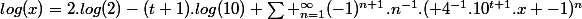 log(x)=2.log(2)-(t+1).log(10)+\sum _{n=1}^{\infty}(-1)^{n+1}.n^{-1}.( 4^{-1}.10^{t+1}.x -1)^{n}