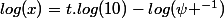 log(x)=t.log(10)-log(\psi ^{-1})