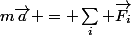 m\vec{a} = \sum_i \vec{F_i}