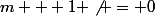 m + 1 \not = 0