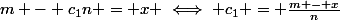 m - c_1n = x \iff c_1 = \frac{m - x}{n}