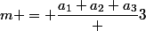 m = \dfrac{a_1+a_2+a_3} {3}