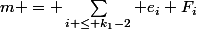 m = \sum_{i \leq k_1-2} e_i F_i&nbsp;&nbsp;+ F_{k_1}