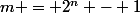 m = 2^n - 1