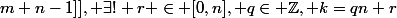 n \in \N*,\forall k \in [[m;m+n-1]], \exists! r \in [0,n], q\in \Z, k=qn+r