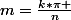 m=\frac{k*\pi }{n}