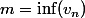 m=\inf(v_n)