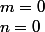 m=0;n=0